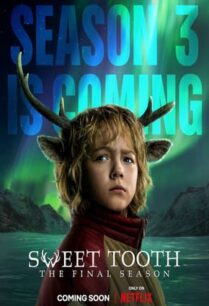ดูซีรี่ย์ Sweet Tooth Season 3 (2024)