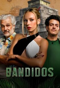 Bandidos (2024) คนล่าสมบัติ