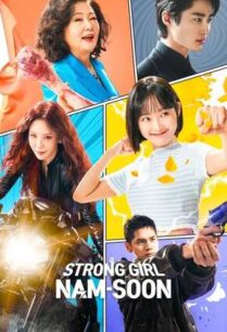 Strong Girl Nam-Soon (2023) สาวน้อยจอมพลังคังนัมซุน