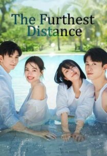 The Furthest Distance (2023) แสนไกลแต่ใกล้เธอ