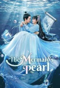 The Mermaid’s Pearl (2023) นางเงือกที่รัก