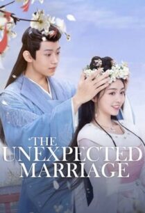 The Unexpected Marriage (2024) รักลวงโลกของท่านหญิงแสนซน