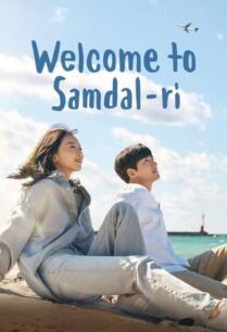 Welcome to Samdalri (2023) สู่อ้อมกอดซัมดัลลี