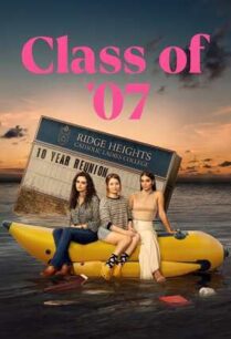 Class of 07 (2023) คืนสู่เหย้าเขย่าขวัญ