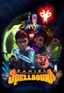 Daniel Spellbound Season 2 (2023) แดเนียล สเปลบาวด์ นักล่าสมบัติมหัศจรรย์
