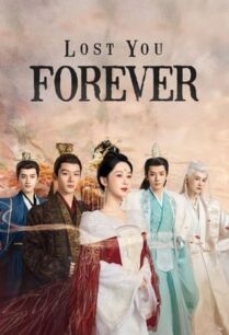 Lost You Forever (2023) ห้วงคำนึง ดวงใจนิรันดร์