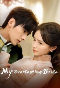 My Everlasting Bride (2023) เจ้าสาวพันธสัญญา