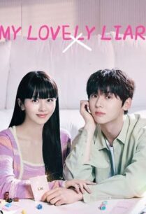 My Lovely Liar (2023) รักไม่หลอก บอกให้รัก