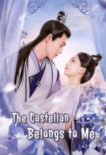 The Castellan Belongs to Me (2023) ลิขิตรักปลายปากกา