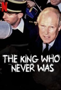 The King Who Never Was (2023) กษัตริย์ไร้บัลลังก์