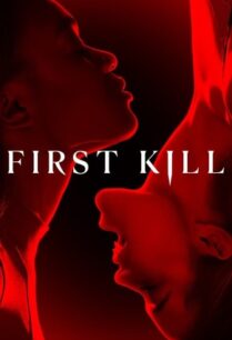 First Kill (2022) รักแรกฆ่า