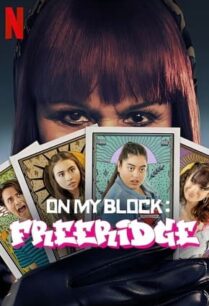 On My Block Freeridge (2023) ออน มาย บล็อค ฟรีริดจ์