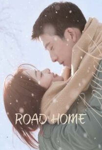 Road Home (2023) ทางรัก ทางฝัน ของฉันและเธอ