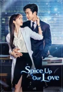Spice up Our Love (2024) เมนูแซ่บท่านประธาน