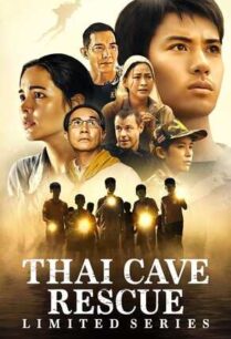 ถ้ำหลวง ภารกิจแห่งความหวัง (2022) Thai Cave Rescue