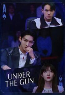 Under the Gun (2024) เกมรัก นักเดิมพัน