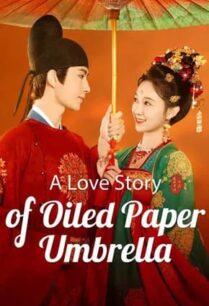 A Love Story of Oiled Paper Umbrella (2024) รักใต้ร่มห่มไอหมอก