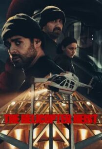 The Helicopter Heist (2024) ปล้นทะลุฮอ
