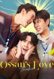 รักนี้ให้ นาย (2025) Ossans Love Thailand