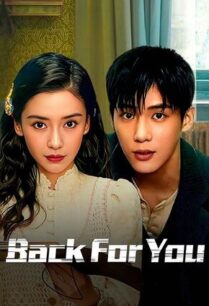 Back for You (2025) กลับมาหารัก