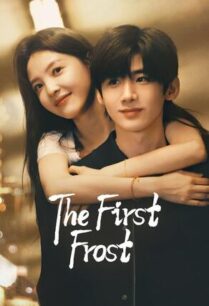 The First Frost (2025) วันนี้ วันไหน ยังไงก็เธอ