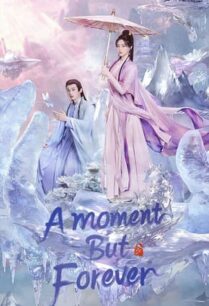 A Moment but Forever (2025) ขณะหนึ่งชั่วนิจนิรันดร์