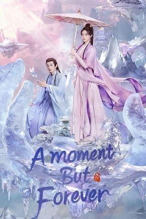 A Moment but Forever (2025) ขณะหนึ่งชั่วนิจนิรันดร์